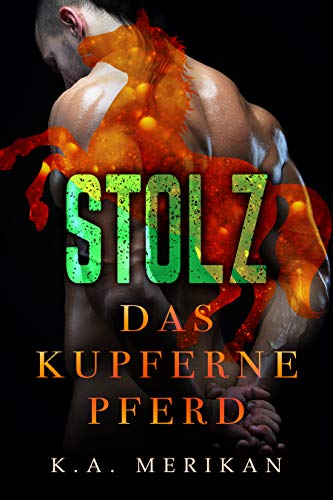 Das Kupferne Pferd: Stolz (gay dark romance)