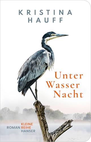 Unter Wasser Nacht: Roman. »Der absolute Wahnsinn!« Deutschlandfunk Kultur ›Lesart‹