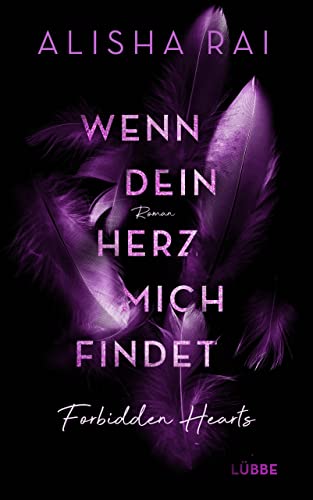 Wenn dein Herz mich findet - FORBIDDEN HEARTS: Roman (Forbidden-Hearts-Reihe 3)