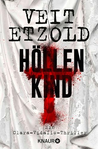 Höllenkind: Ein Clara-Vidalis-Thriller (Die Clara-Vidalis-Reihe 8)