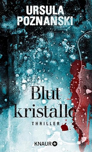 Blutkristalle: Thriller (Eiskalte Thriller)