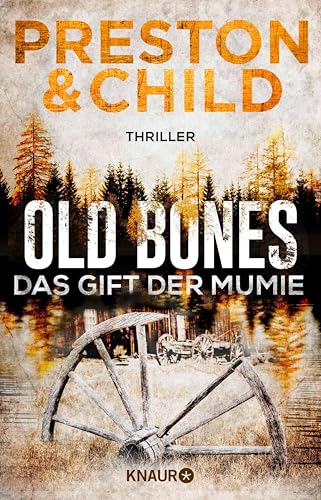 Old Bones - Das Gift der Mumie: Thriller | Eine sagenumwobene Geisterstadt, ein Giftmord und ein mysteriöses Artefakt (Ein Fall für Nora Kelly und Corrie Swanson 2)