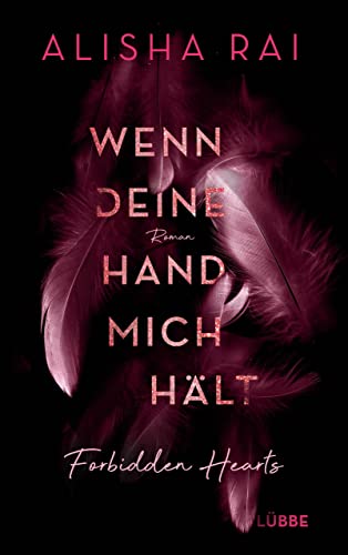 Wenn deine Hand mich hält - FORBIDDEN HEARTS: Roman (Forbidden-Hearts-Reihe 2)