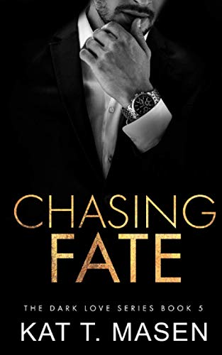 Chasing Fate (Dark Love Series, Band 5)