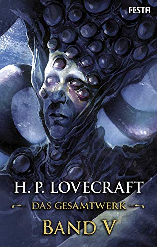 H. P. Lovecraft - Das Gesamtwerk : Band 5 (von 6): Sämtliche Erzählungen und Zusammenarbeiten
