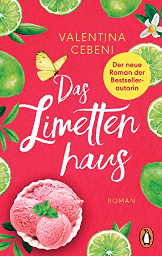 Das Limettenhaus: Roman. Eine italienische Familiensaga von der beliebten Bestseller-Autorin (Die Fontamara-Serie 1)