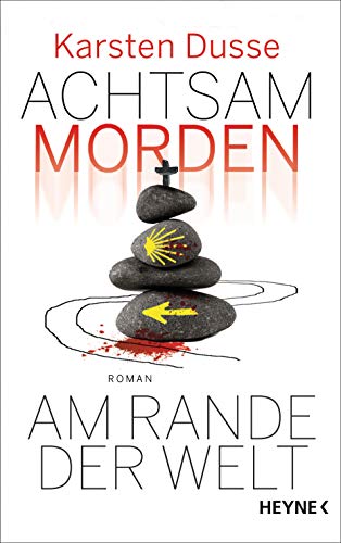 Achtsam morden am Rande der Welt: Roman (Achtsam morden-Reihe 3)