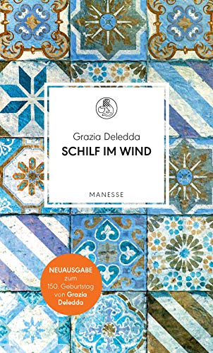 Schilf im Wind: Roman. Überarbeitete Neuausgabe, kommentiert von Jochen Reichel (Manesse Bibliothek 22)