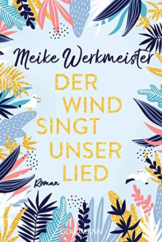 Der Wind singt unser Lied: Roman