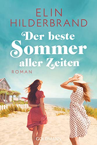 Der beste Sommer aller Zeiten: Roman