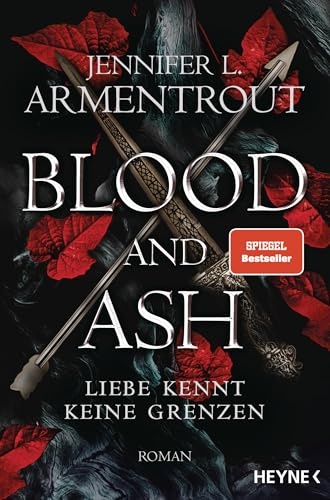 Blood and Ash - Liebe kennt keine Grenzen: Roman (Liebe kennt keine Grenzen-Reihe 1)