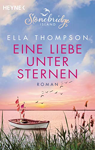 Eine Liebe unter Sternen - Stonebridge Island 3: Roman (Die Stonebridge-Saga)