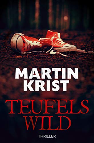 Teufelswild: Thriller (Kommissar Kalkbrenner 2)