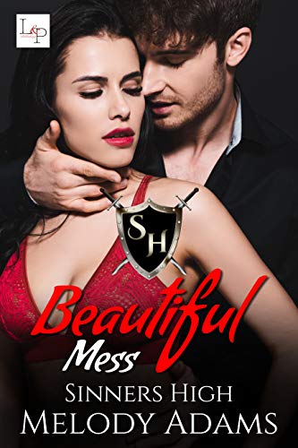 Beautiful Mess (Sinner High Buch 1)