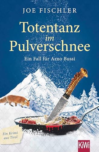 Totentanz im Pulverschnee: Ein Fall für Arno Bussi (Arno Bussi ermittelt 3)