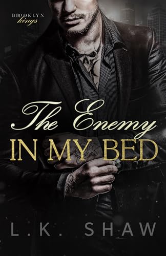 The Enemy in My Bed: An Enemies-to-Lovers Mafia Romance (Brooklyn Kings Book 2)