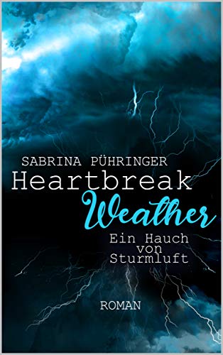 Heartbreak Weather: Ein Hauch von Sturmluft
