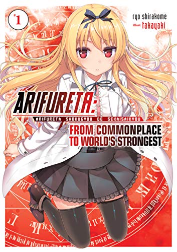 Arifureta: From Commonplace to World’s Strongest: Volume 1