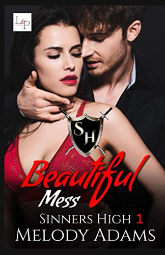 Beautiful Mess (Sinner High Buch 1)