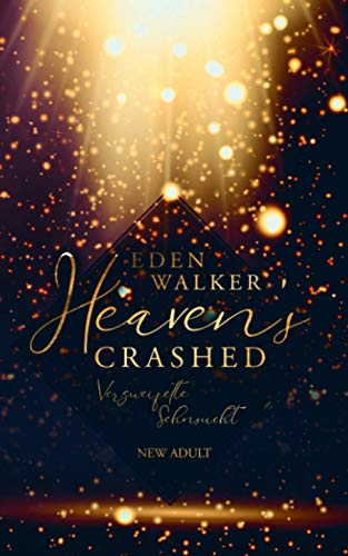 Heaven's Crashed: Verzweifelte Sehnsucht