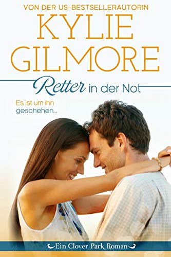 Retter in der Not (Clover Park: Die Reynolds-Marino-Familie 5) (Clover Park Serie 9)