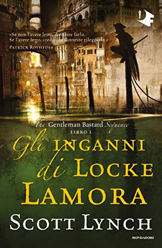 Gli inganni di Locke Lamora (The Gentleman Bastard Sequence Vol. 1)