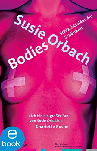 Bodies: Schlachtfelder der Schönheit