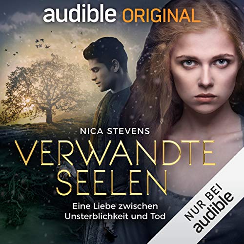 Verwandte Seelen - Eine Liebe zwischen Unsterblichkeit und Tod
