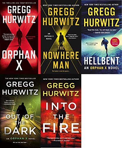 Orphan X Series 1-5 by Gregg Hurwitz (Orphan X, The Nowhere Man: An Orphan X Novel, Hellbent: An Orphan X Novel , Out of the Dark: An Orphan X Novel, Into the Fire: An Orphan X Novel )