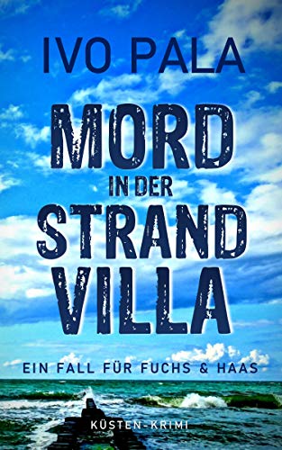 Ein Fall für Fuchs & Haas: Mord in der Strandvilla - Krimi