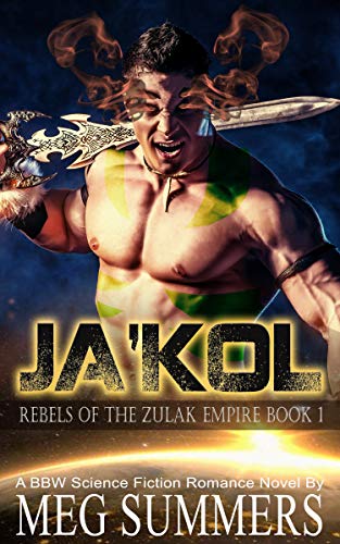 JA'KOL: A BBW Sci-Fi Alien Romance Novel (Rebels Of The Zulak Empire)