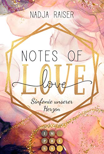Notes of Love. Sinfonie unserer Herzen: New Adult Liebesroman voll unverhoffter Gefühle an der Elite-Schule für Musik