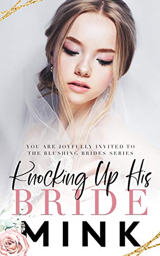 Knocking Up His Bride (Blushing Brides Book 1)