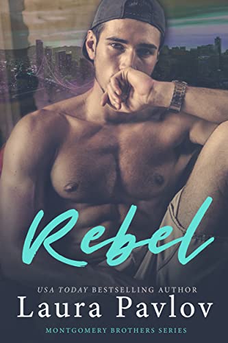 Rebel (Montgomery Brothers Series ~ Book 3)
