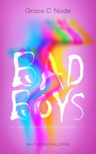 Bad Boys und andere Katastrophen: Authorschallenge