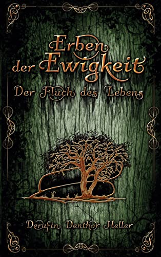 Erben der Ewigkeit: Der Fluch des Lebens