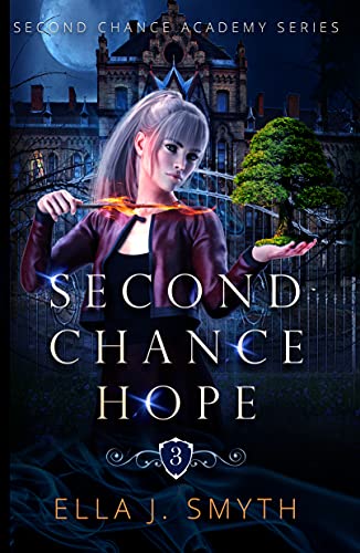 Second Chance Hope: Book Three of the Second Chance Academy series