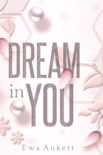 Dream in You: Liebesroman