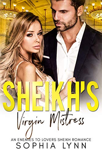 Sheikh's Virgin Mistress: An Enemies to Lovers Sheikh Romance (Alpha Sheikhs Series)