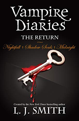 The Return: Nightfall & Shadow Souls & Midnight: Volume 3 Books 5, 6 & 7 (The Vampire Diaries)