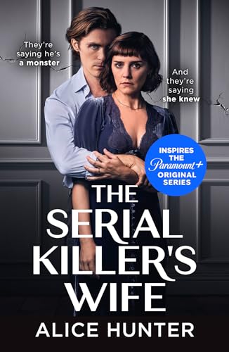 The Serial Killer’s Wife: The addictive bestselling crime thriller - so shocking it should come with a warning! Now a major TV series: The addictive and ... and a must-read for 2021