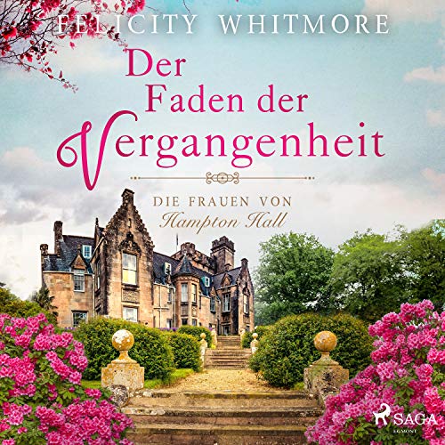 Der Faden der Vergangenheit: Die Frauen von Hampton Hall 1