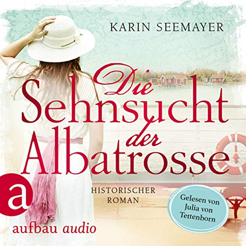 Die Sehnsucht der Albatrosse: Die Saga der Albatrosse 2