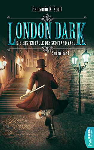 London Dark: Die ersten Fälle des Scotland Yard: Sammelband (Constable Graham Cluskey 1)