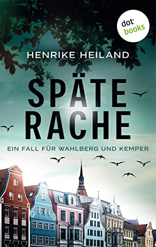 Späte Rache: Der erste Fall für Kemper & Wahlberg: Kriminalroman (Kemper & Wahlberg ermitteln 1)
