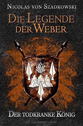 Die Legende der Weber: Der todkranke König