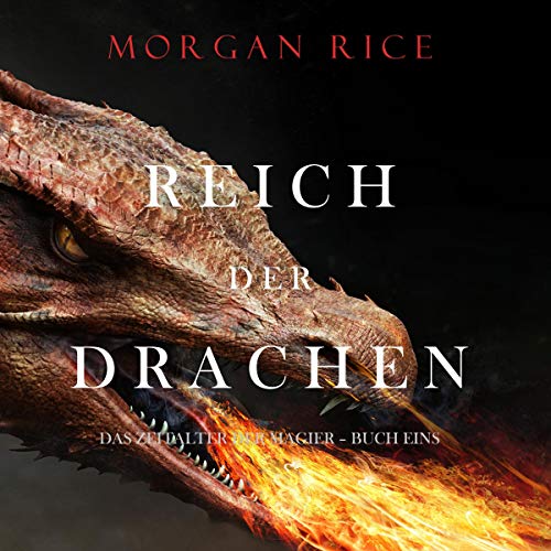 Reich Der Drachen: Das Zeitalter der Magier - Buch Eins