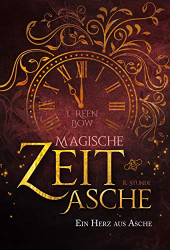 Magische Zeitasche - Elfte Stunde: Ein Herz aus Asche