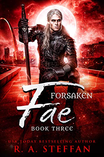 Forsaken Fae: Book Three (The Last Vampire World 13)