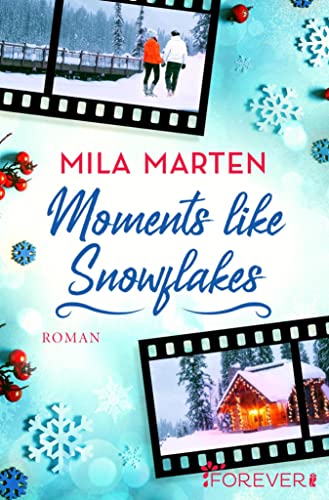 Moments like Snowflakes (Canada Love 1)